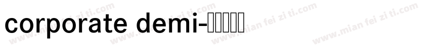 corporate demi字体转换